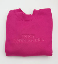 Load image into Gallery viewer, Embroidered IN MY TODDLER ERA Sweatshirt
